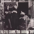  The STYLE COUNCIL Our Favourite Shop